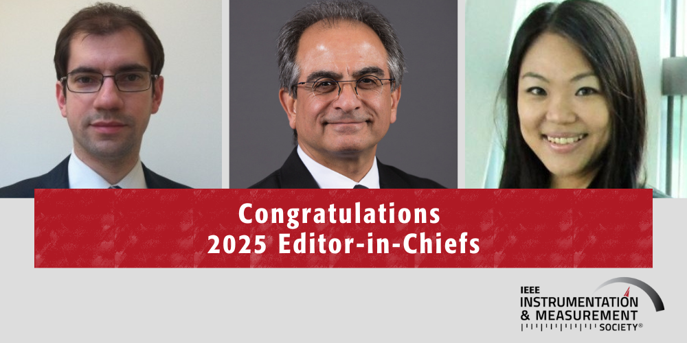 Congratulations to the 2025 EditorinChiefs IEEE Instrumentation